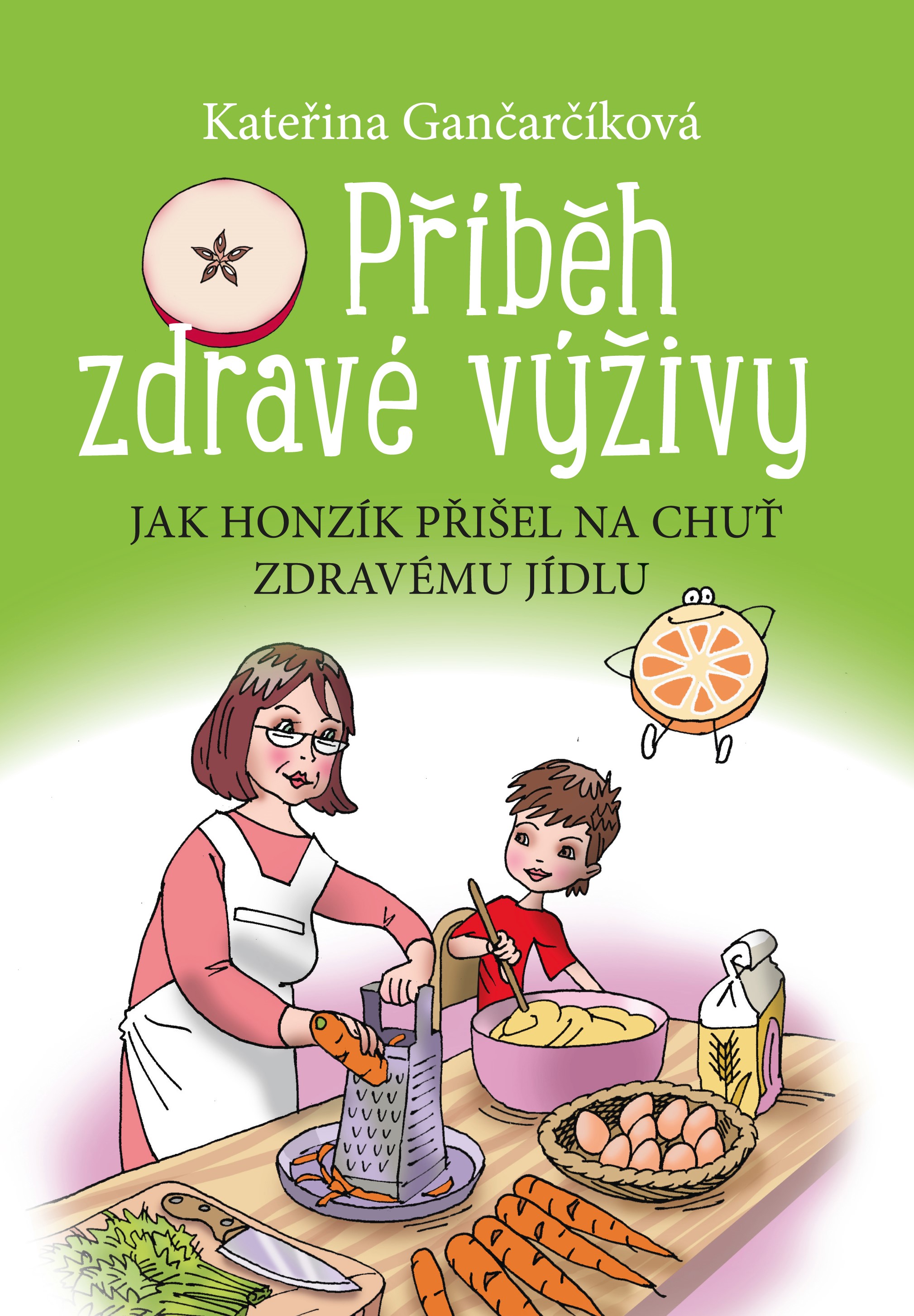 PŘÍBĚH ZDRAVÉ VÝŽIVY JAK HONZÍK PŘIŠEL NA CHUŤ ZDRAVÉMU JÍDL