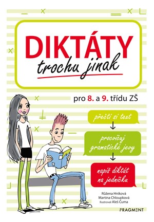 Diktáty trochu jinak pro 8. a 9. třídu ZŠ | Růžena Hníková, Martina Chloupková