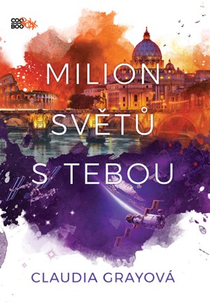 Milion světů s tebou | Zuzana Bičíková, Claudia Grayová