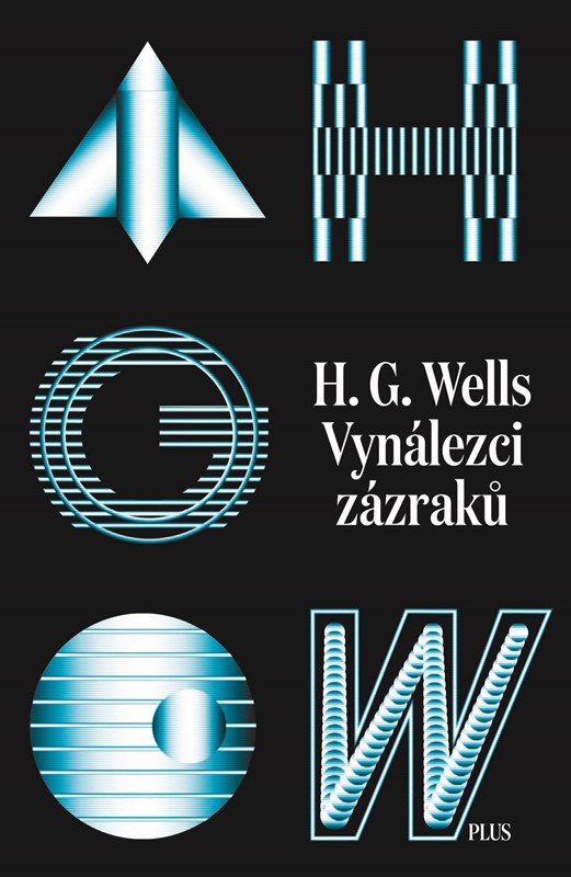 VYNÁLEZCI ZÁZRAKŮ I. SEBRANÉ POVÍDKY H. G. WELLSE. SVAZEK I