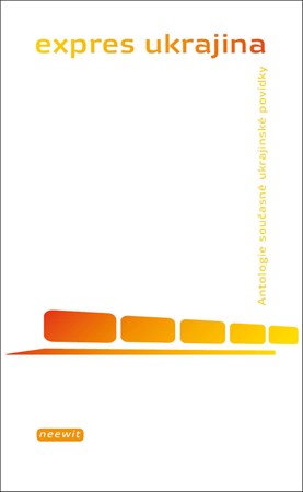 Expres Ukrajina – antologie moderní ukrajinské prózy