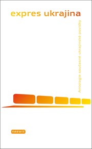 Expres Ukrajina – antologie moderní ukrajinské prózy