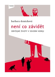 Není co závidět: Obyčejné životy v Severní Koreji