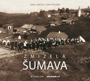 Zmizelá Šumava (paperback)
