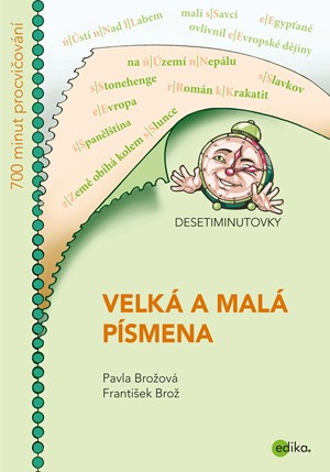 DESETIMINUTOVKY. Velká a malá písmena | František Brož, Pavla Brožová