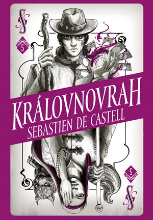 Divotvůrce 5: Královnovrah | Sebastien de Castell