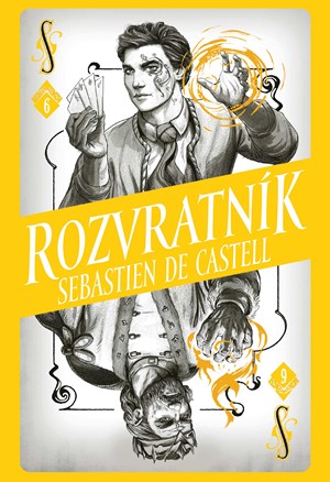 Divotvůrce 6: Rozvratník | Sebastien de Castell