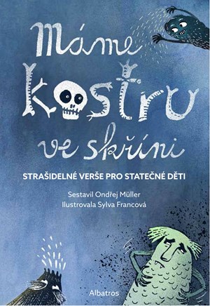 Máme kostru ve skříni | Ondřej Müller, Sylva Francová