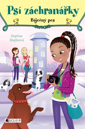 Daphne Mapleová – Psí záchranářky - Báječný pes