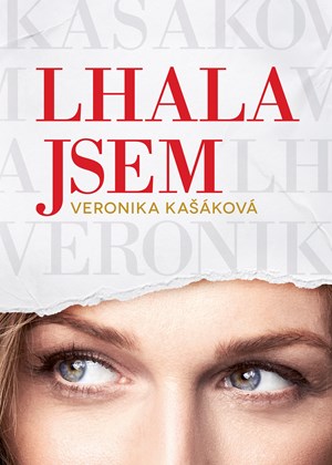 Veronika Kašáková: Lhala jsem | Veronika Kašáková