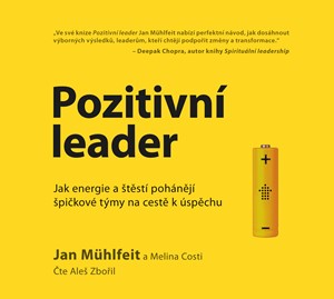 Pozitivní leader - audiokniha | Jan Mühlfeit, Melina Costi, Aleš Zbořil