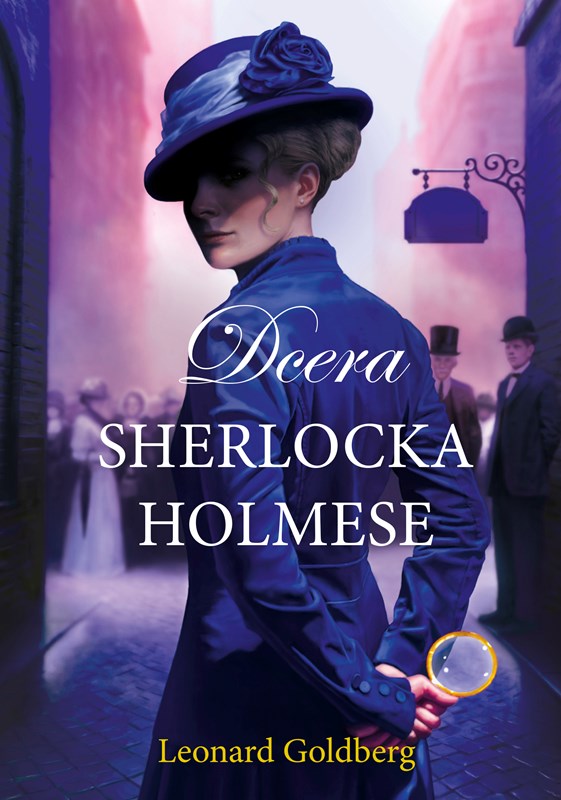Levně Dcera Sherlocka Holmese | Hana Marsault, Leonard Goldberg