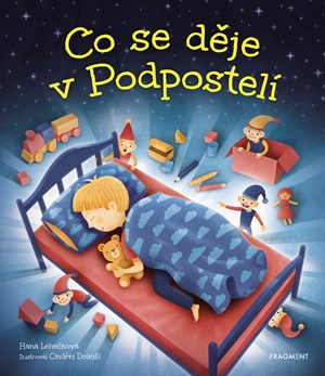 Co se děje v Podpostelí | Ondřej Dolejší, Hana Lehečková