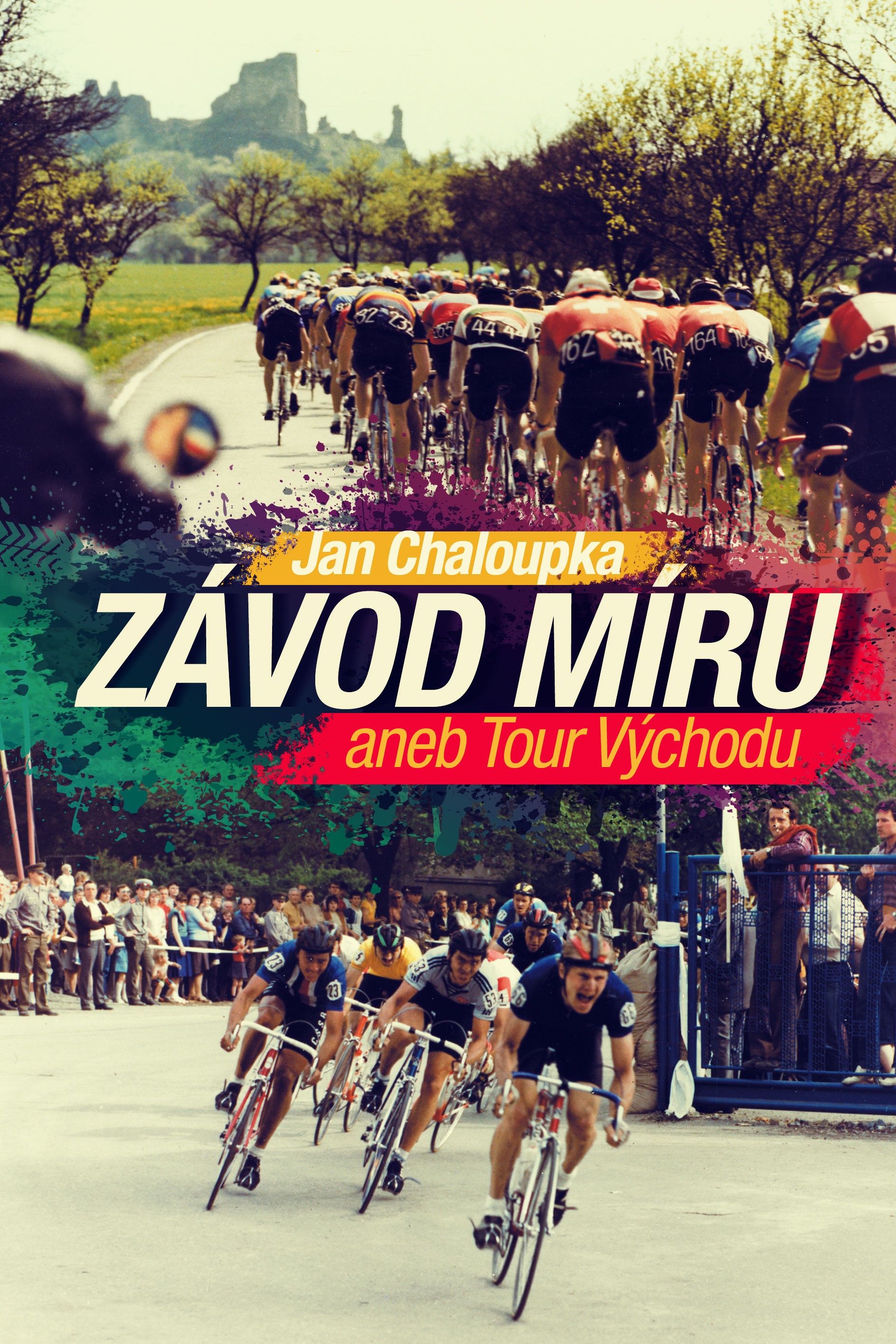 ZÁVOD MÍRU ANEB TOUR VÝCHODU