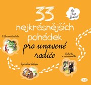 33 nejkrásnějších pohádek pro unavené rodiče (audiokniha)