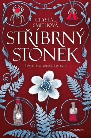 Stříbrný stonek | Crystal Smithová, Josef Kalousek