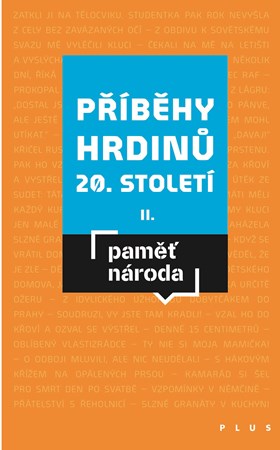 Příběhy hrdinů 20. století II | Post Bellum