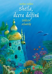 Sheila, dcera delfínů: Dědictví Atlantidy