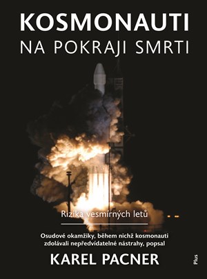 Kosmonauti na pokraji smrti | Karel Pacner