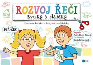 Rozvoj řeči – zvuky a slabiky | Vendula Hegerová, Petra Laura Maxová