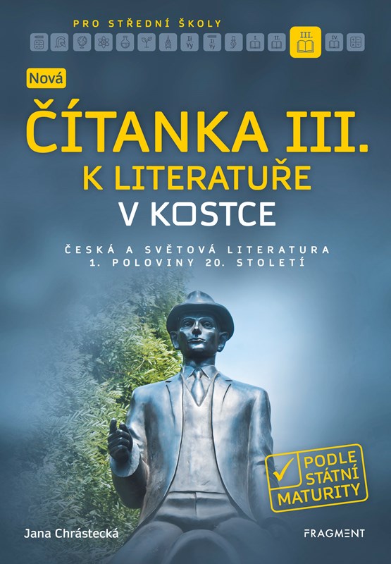 NOVÁ ČÍTANKA III. K LITERATUŘE V KOSTCE PRO SŠ