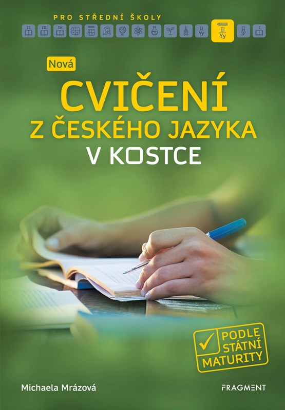 NOVÁ CVIČENÍ Z ČESKÉHO JAZYKA V KOSTCE PRO SŠ