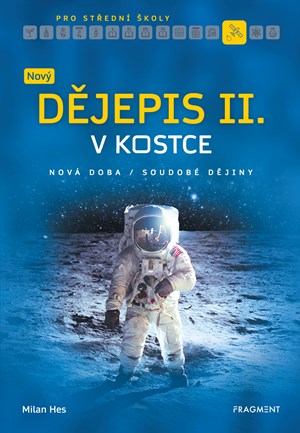 Nový dějepis v kostce pro SŠ II. | Milan Hes