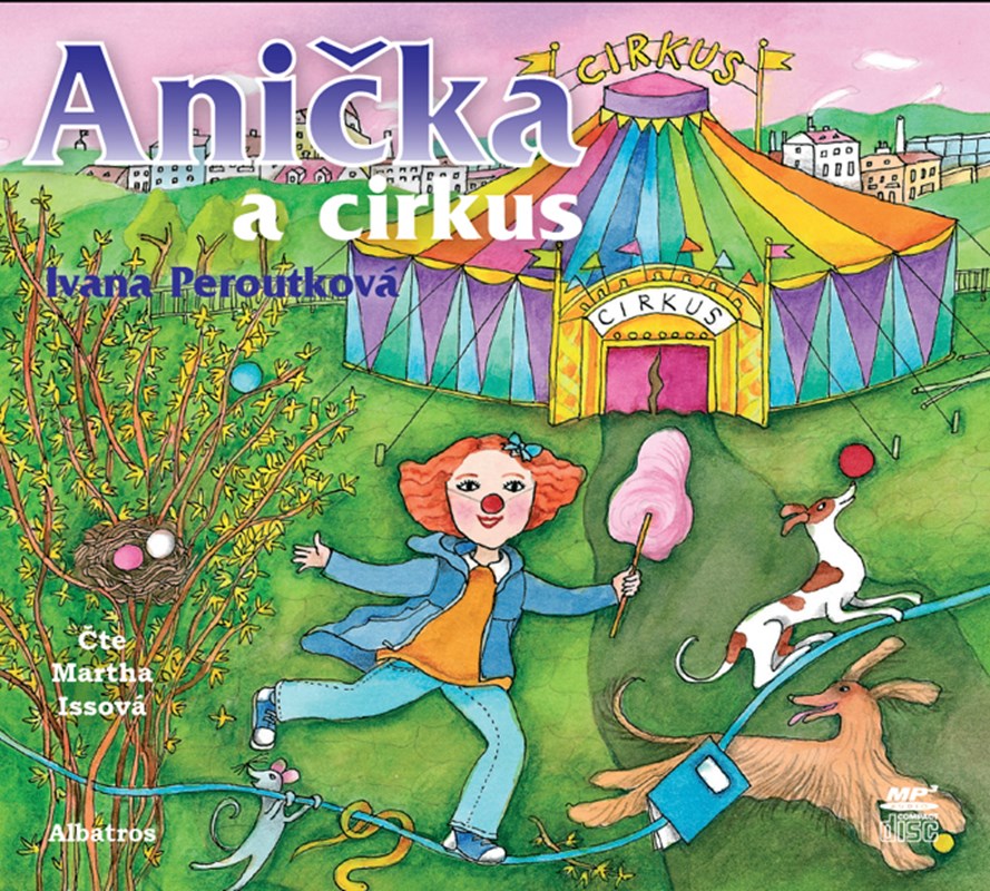 Levně Anička a cirkus (audiokniha pro děti) | Ivana Peroutková, Martha Issová