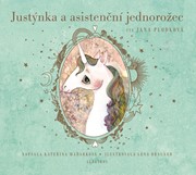 Justýnka a asistenční jednorožec (audiokniha)