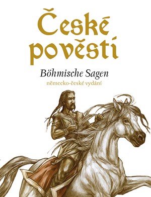 České pověsti – němčina | Eva Mrázková, Wolfgang Spitzbardt, Atila Vörös