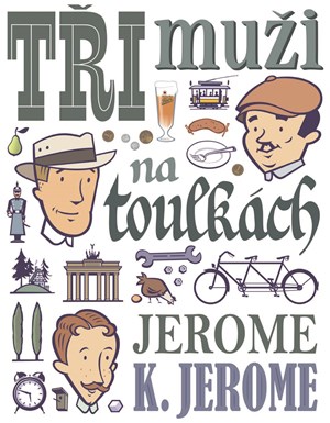 Tři muži na toulkách | Jerome Klapka Jerome, Miroslav Macek