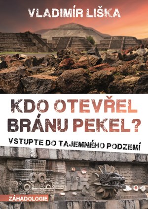 Kdo otevřel bránu pekel? | Vladimír Liška