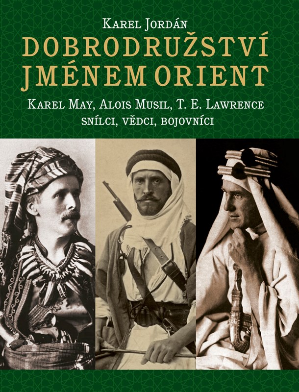 Levně Dobrodružství jménem Orient | Karel Jordán, Karel Jordán