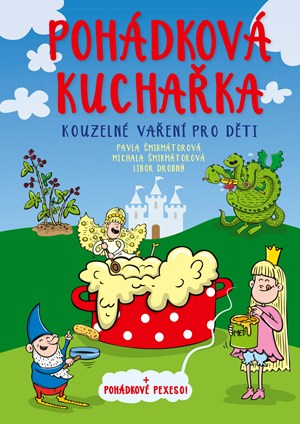 Pohádková kuchařka | Pavla Šmikmátorová