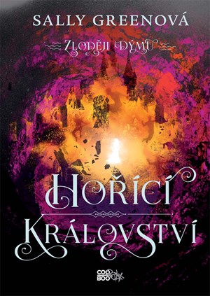 Hořící království | Jana Jašová, Sally Greenová