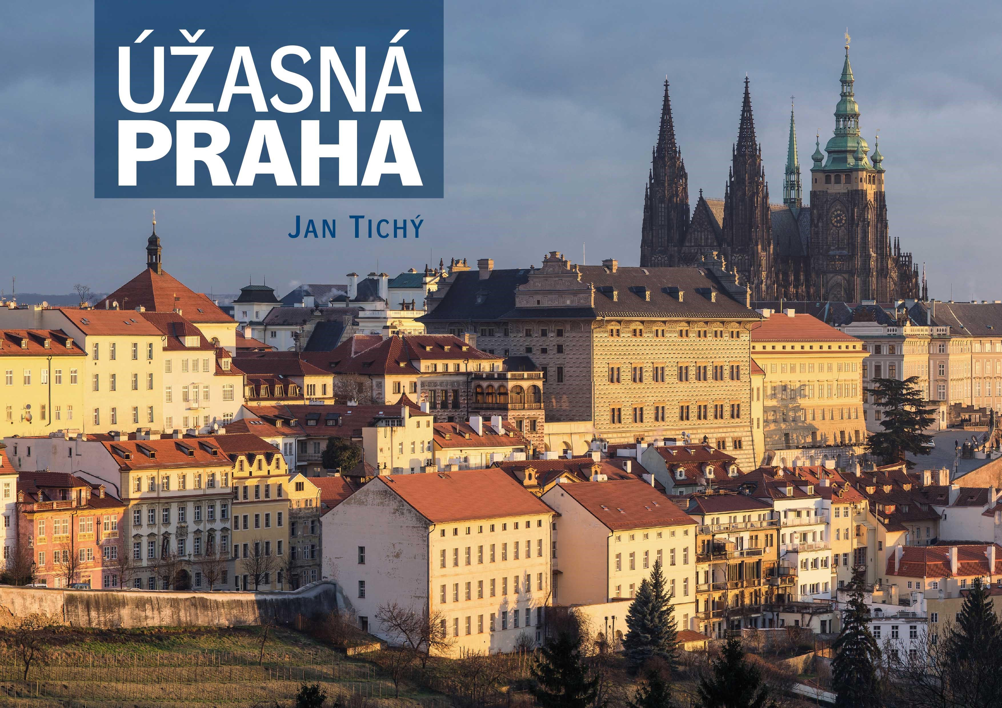 Levně Úžasná Praha | Jan Tichý