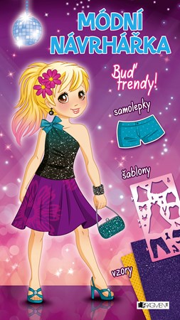 Módní návrhářka – Buď trendy!