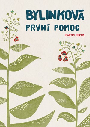 Bylinková první pomoc | Martin Ježek