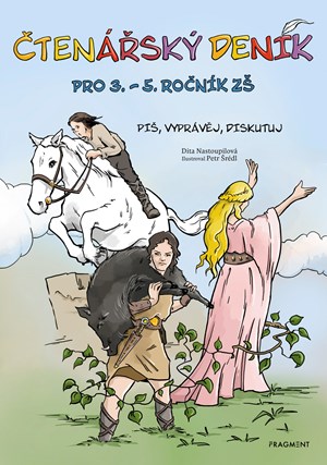 Čtenářský deník pro 3. – 5. ročník ZŠ | Dita Nastoupilová, Petr Šrédl