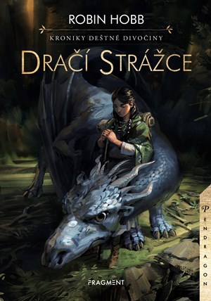 Kroniky Deštné divočiny – Dračí strážce | Robin Hobb, Jan Kozák