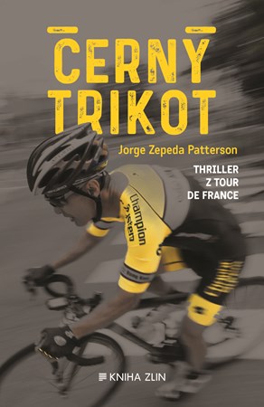 Černý trikot | Tereza Králová, Jorge Zepeda Patterson, Jana Novotná