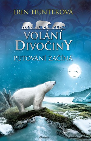 Volání divočiny (1): Putování začíná | Erin Hunterová