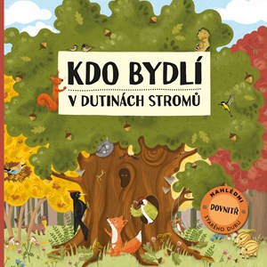 Kdo bydlí v dutinách stromů | Markéta Nováková