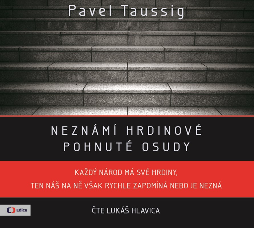Levně Neznámí hrdinové (audiokniha) | Pavel Taussig, Lukáš Hlavica