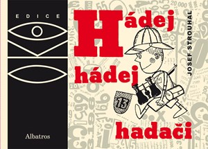 Hádej, hádej, hadači | Jiří Kalousek, Josef Strouhal