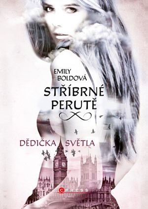 Stříbrné perutě: Dědička světla | Emily Boldová