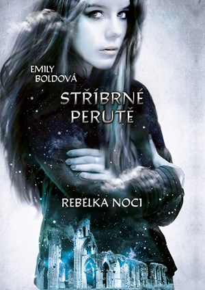 Stříbrné perutě: Rebelka noci | Emily Boldová