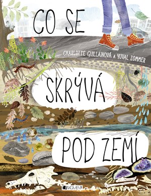 Co se skrývá pod zemí | Charlotte Guillainová, Yuval Zommer