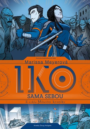 Iko sama sebou | Radka Kolebáčová, Marissa Meyerová