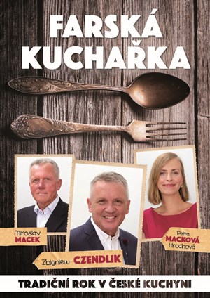 Farská kuchařka | Miroslav Macek, Petra Macková Hrochová, Zbigniew Czendlik